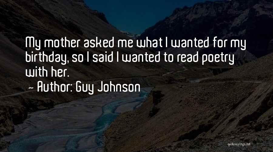 A Mother On Her Birthday Quotes By Guy Johnson