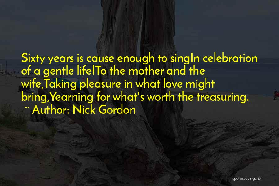 A Mother On Her Birthday Quotes By Nick Gordon