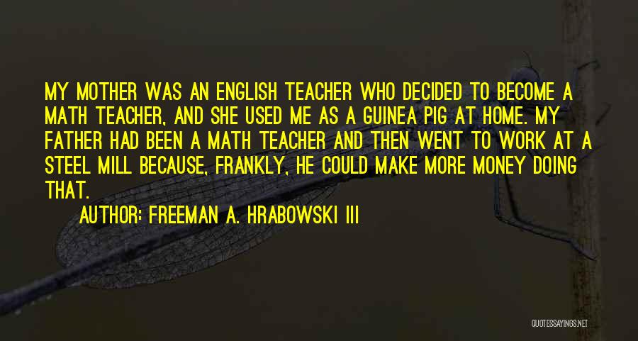 A Mother Quotes By Freeman A. Hrabowski III