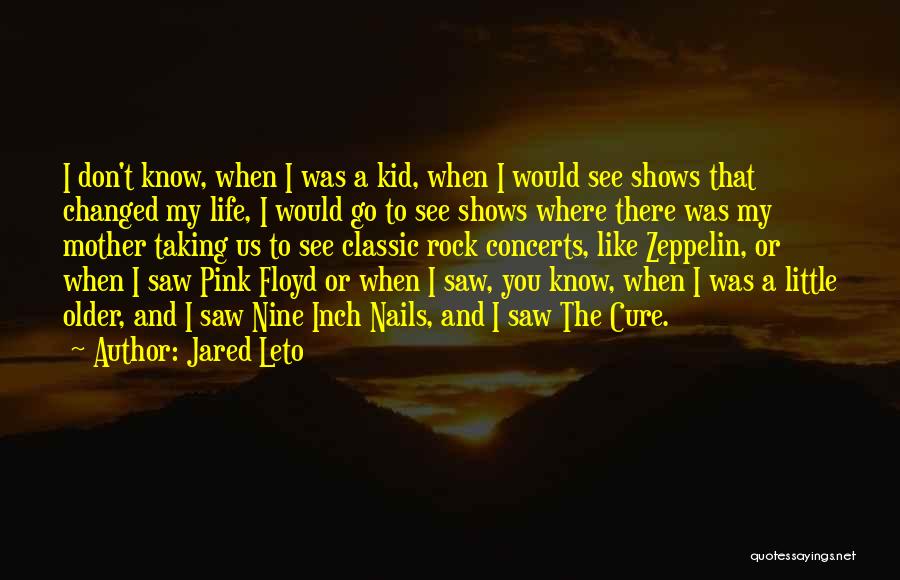 A Mother Quotes By Jared Leto