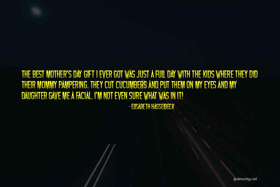 A Mother S Gift Quotes By Elisabeth Hasselbeck A Mother S Gift Quotes By Elisabeth Hasselbeck