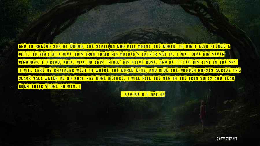 A Mother S Gift Quotes By George R R Martin A Mother S Gift Quotes By George R R Martin