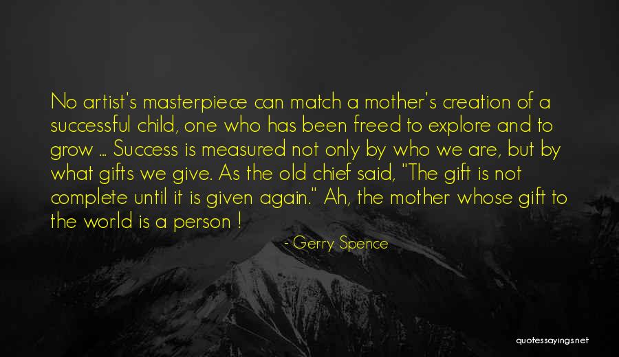 A Mother S Gift Quotes By Gerry Spence A Mother S Gift Quotes By Gerry Spence