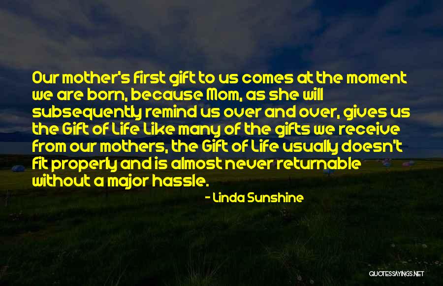 A Mother S Gift Quotes By Linda Sunshine A Mother S Gift Quotes By Linda Sunshine