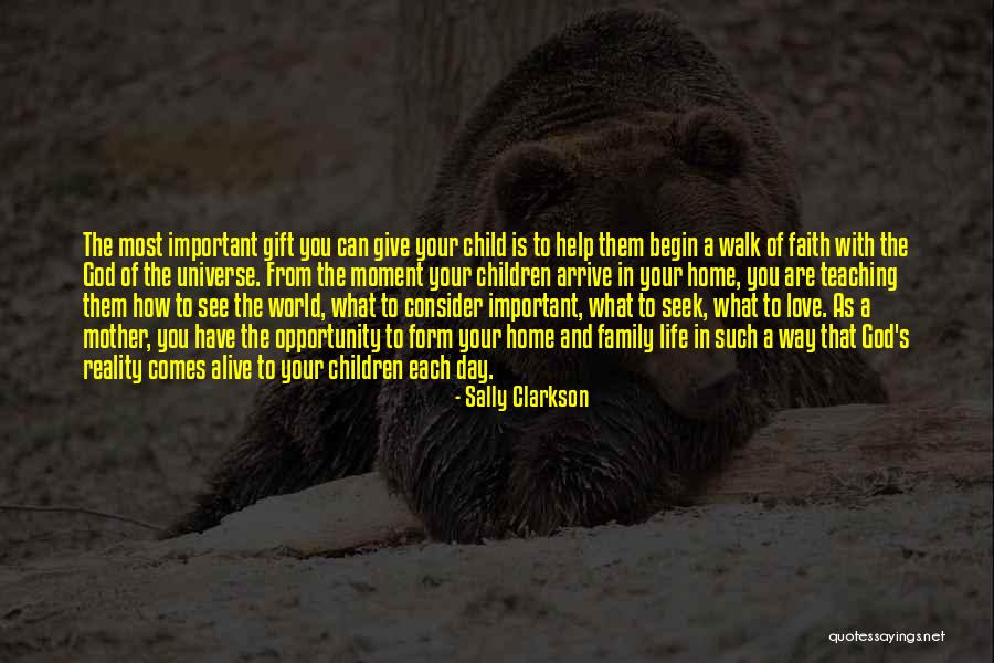 A Mother S Gift Quotes By Sally Clarkson A Mother S Gift Quotes By Sally Clarkson