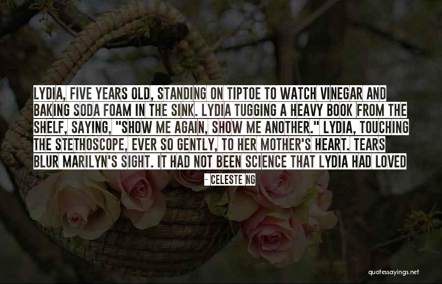 A Mother S Heart Quotes By Celeste Ng A Mother S Heart Quotes By Celeste Ng