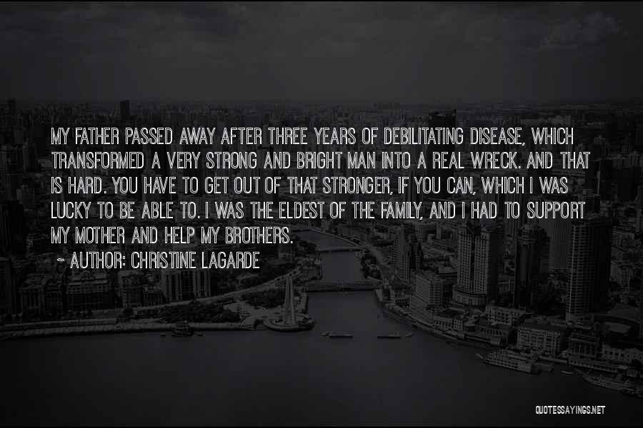 A Mother That Has Passed Away Quotes By Christine Lagarde