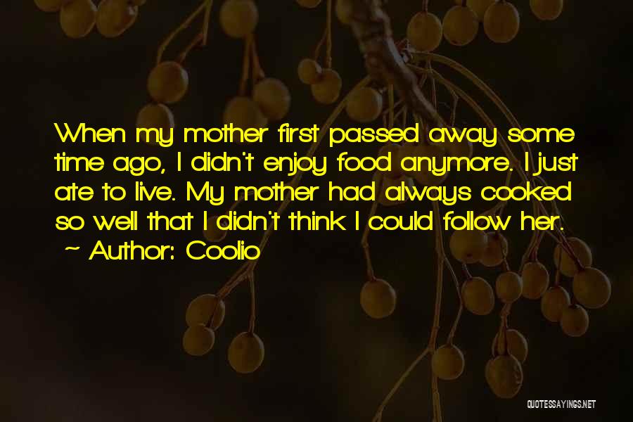 A Mother That Has Passed Away Quotes By Coolio