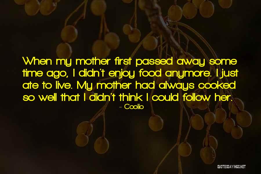 A Mother That Has Passed Away Quotes By Coolio