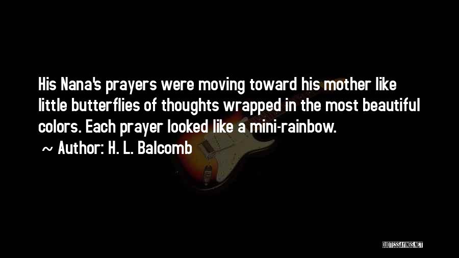 A Mother Who Is Heaven Quotes By H. L. Balcomb