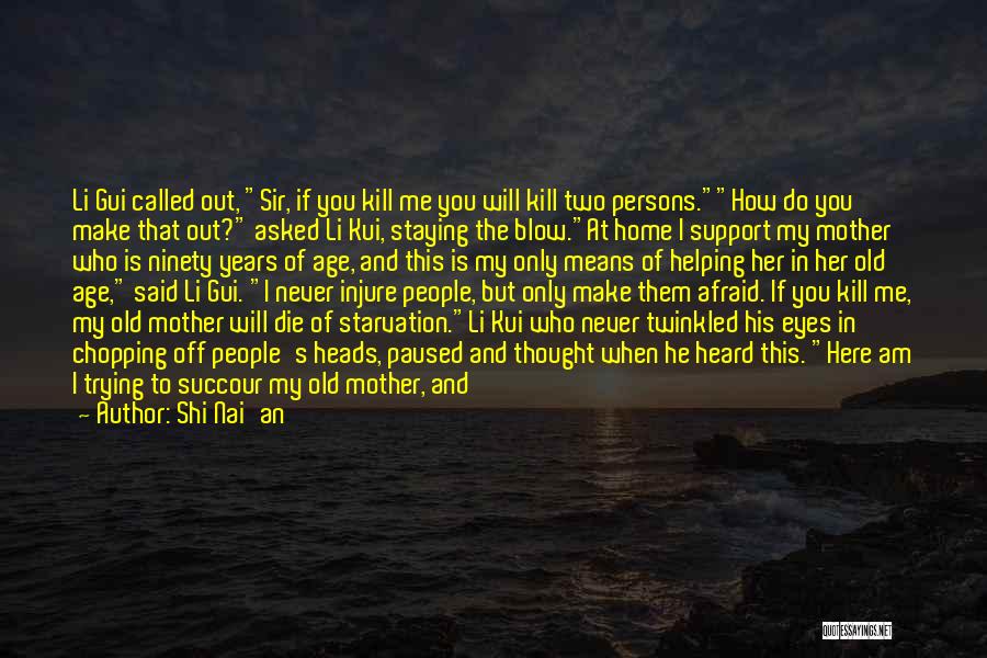 A Mother Who Is Heaven Quotes By Shi Nai'an