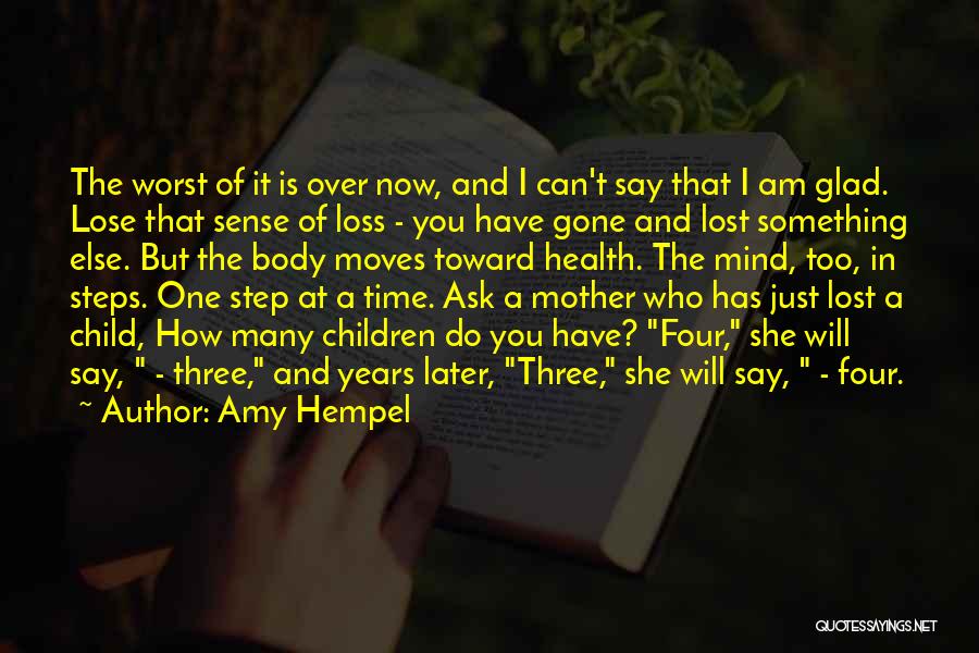 A Mother Who Lost Her Child Quotes By Amy Hempel