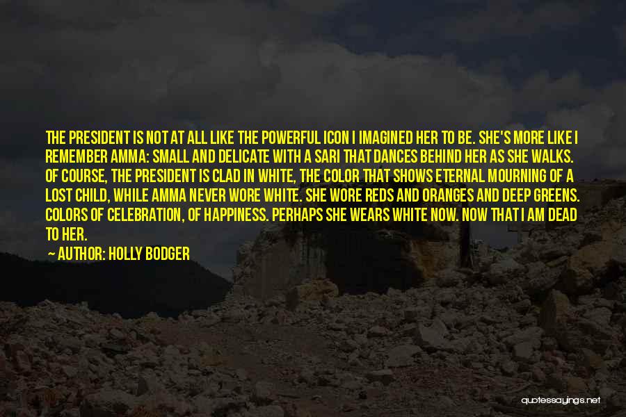 A Mother Who Lost Her Child Quotes By Holly Bodger