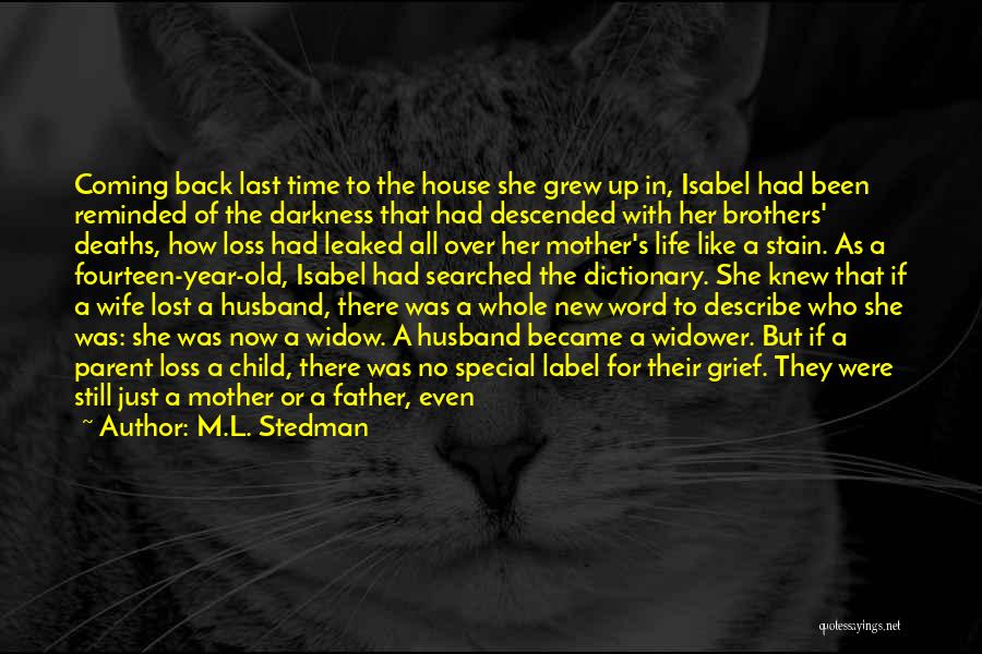 A Mother Who Lost Her Child Quotes By M.L. Stedman