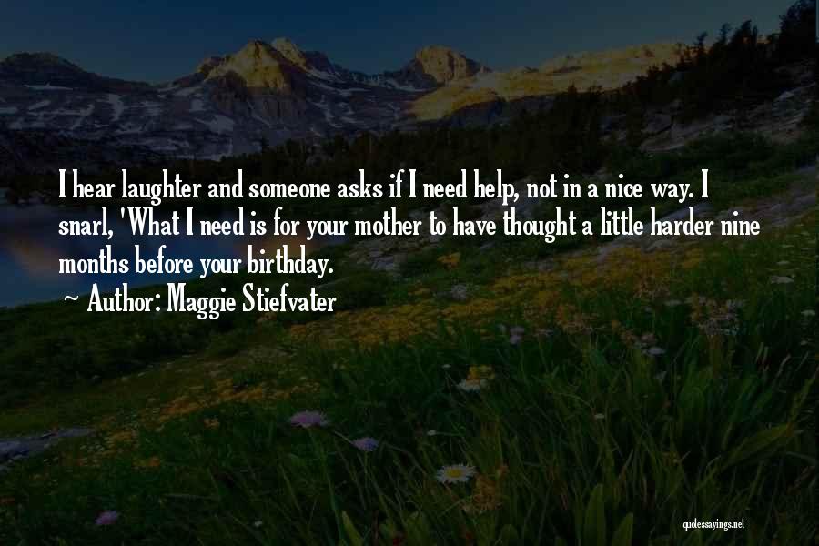 A Mother's Birthday Quotes By Maggie Stiefvater