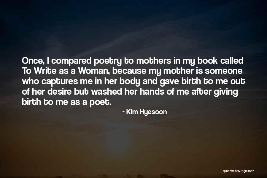A Mothers Body Quotes By Kim Hyesoon A Mothers Body Quotes By Kim Hyesoon