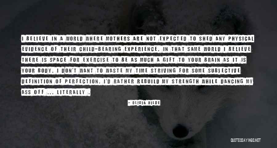 A Mothers Body Quotes By Olivia Wilde A Mothers Body Quotes By Olivia Wilde
