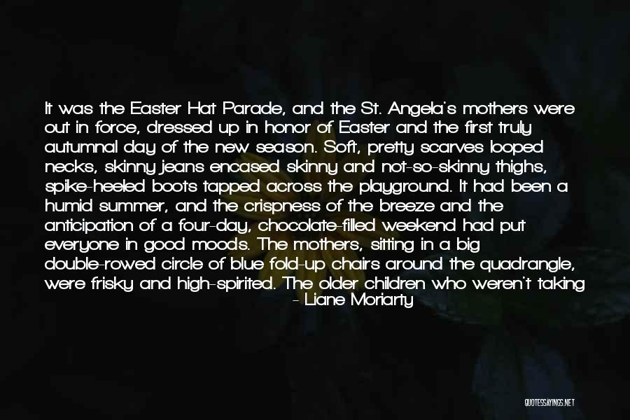 A Mothers Day Quotes By Liane Moriarty A Mothers Day Quotes By Liane Moriarty