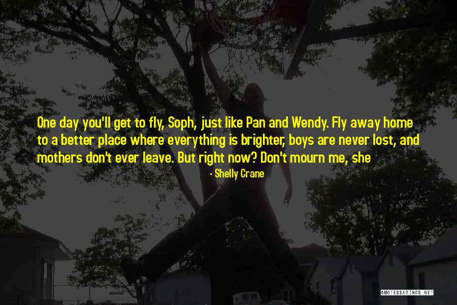 A Mothers Day Quotes By Shelly Crane A Mothers Day Quotes By Shelly Crane
