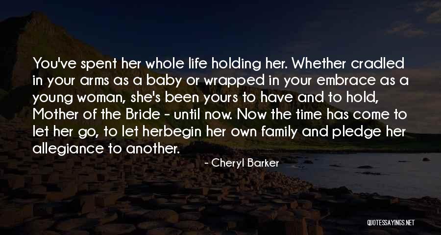 A Mother's Embrace Quotes By Cheryl Barker