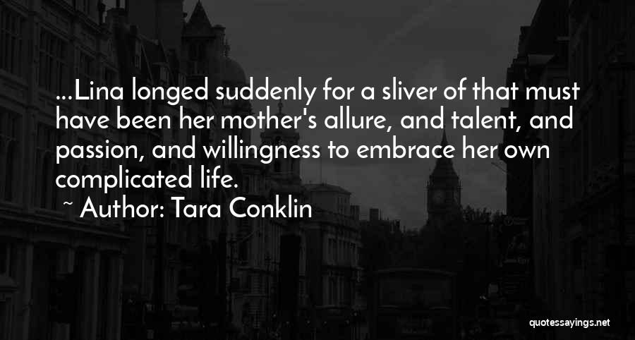 A Mother's Embrace Quotes By Tara Conklin