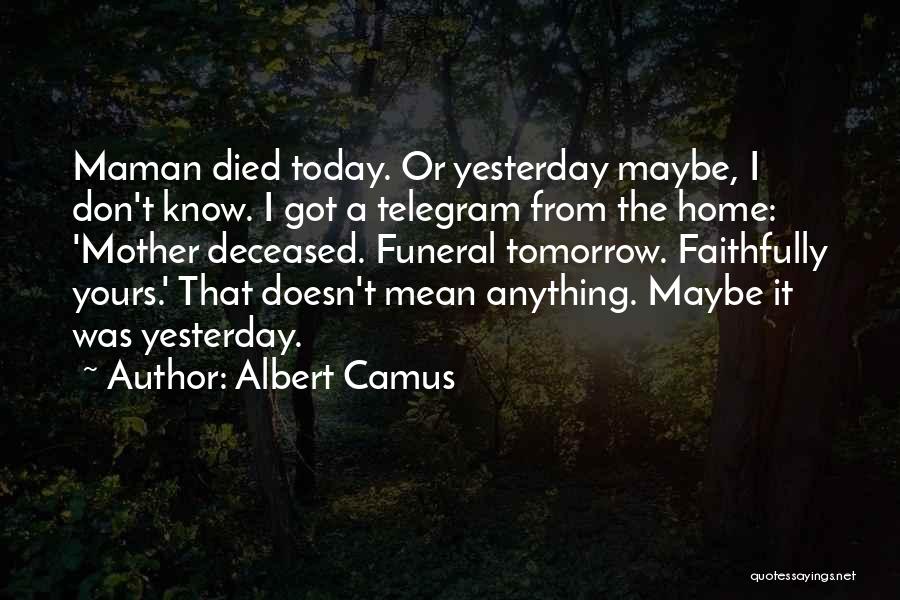 A Mother's Funeral Quotes By Albert Camus