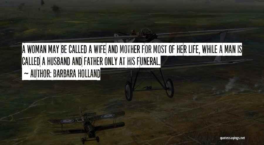 A Mother's Funeral Quotes By Barbara Holland