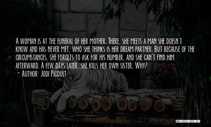 A Mother's Funeral Quotes By Jodi Picoult