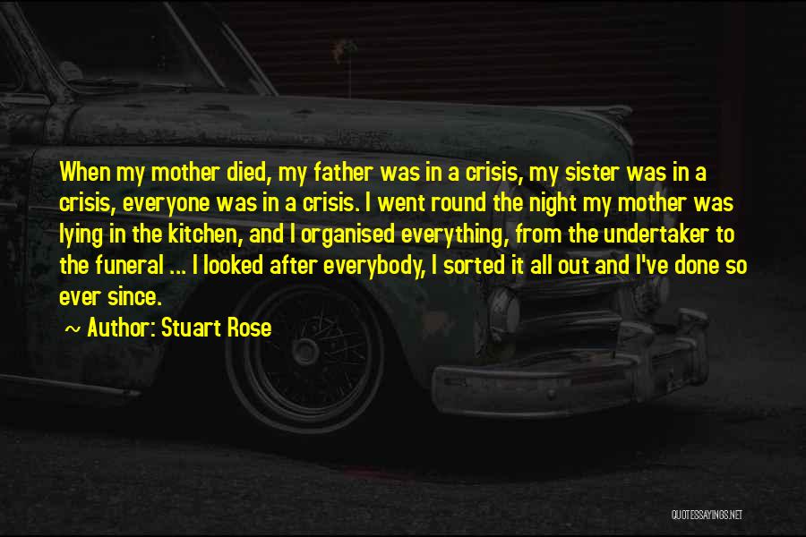 A Mother's Funeral Quotes By Stuart Rose