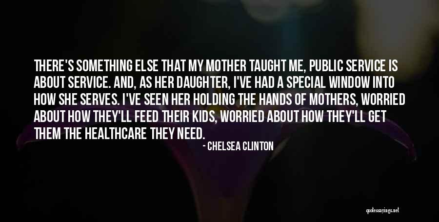 A Mothers Hands Quotes By Chelsea Clinton A Mothers Hands Quotes By Chelsea Clinton