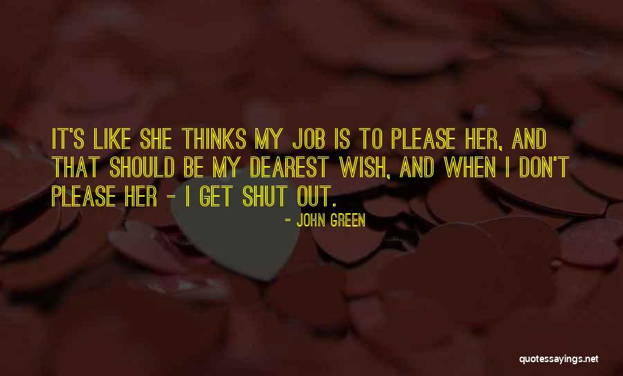 A Mothers Job Quotes By John Green A Mothers Job Quotes By John Green