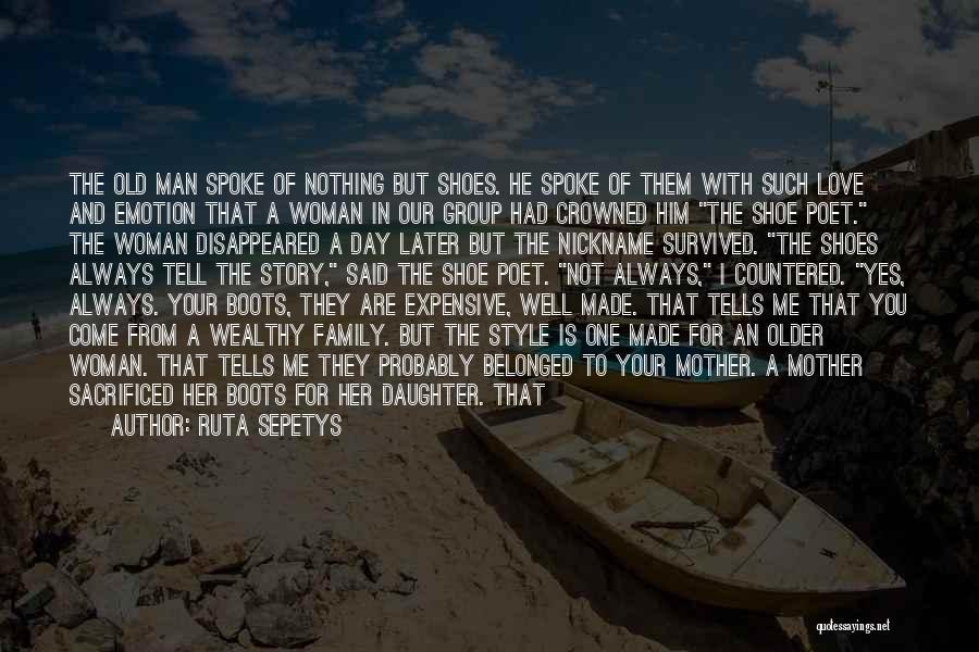 A Mother's Love For A Daughter Quotes By Ruta Sepetys