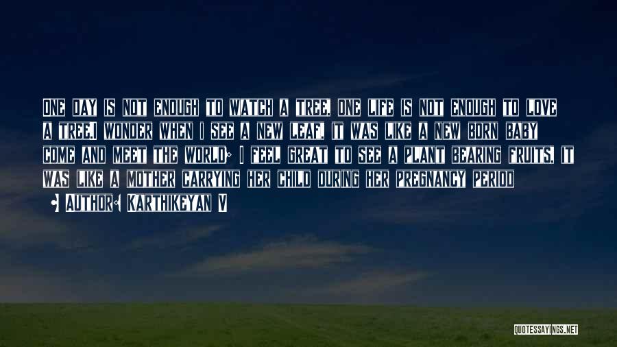 A Mother's Love For Her Baby Quotes By Karthikeyan V A Mother's Love For Her Baby Quotes By Karthikeyan V
