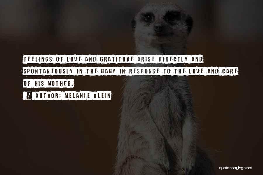 A Mother's Love For Her Baby Quotes By Melanie Klein A Mother's Love For Her Baby Quotes By Melanie Klein
