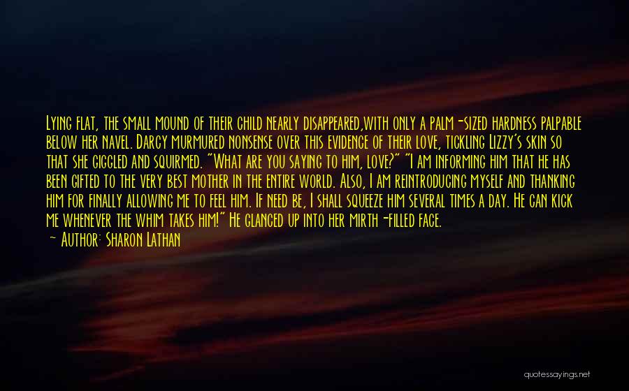 A Mother's Love For Her Baby Quotes By Sharon Lathan A Mother's Love For Her Baby Quotes By Sharon Lathan
