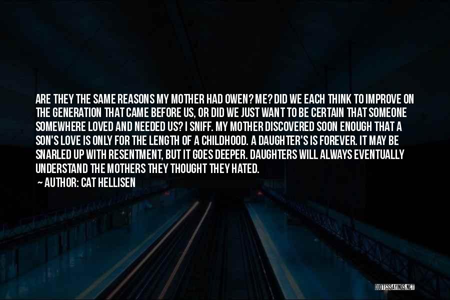 A Mother's Love For Her Daughter Quotes By Cat Hellisen