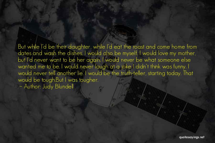 A Mother's Love For Her Daughter Quotes By Judy Blundell