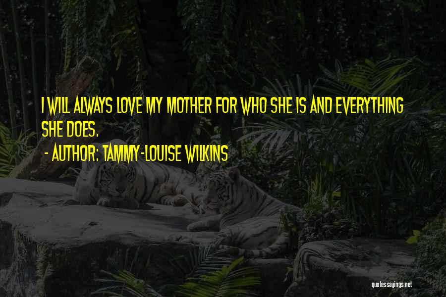 A Mother's Love For Her Daughter Quotes By Tammy-Louise Wilkins