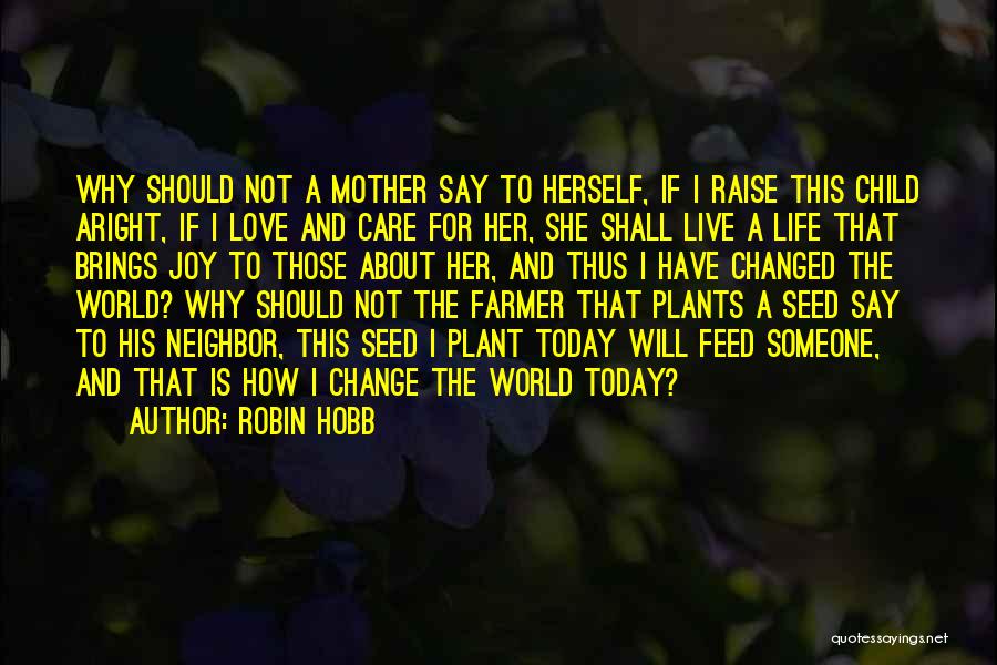 A Mother's Love For Their Child Quotes By Robin Hobb