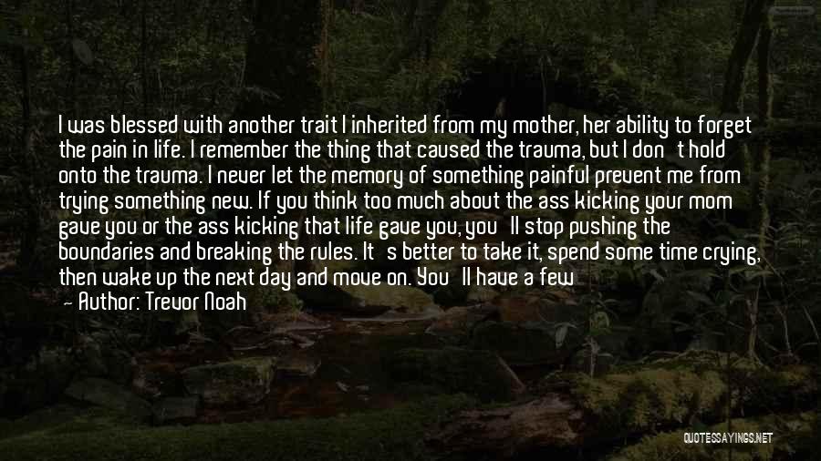 A Mother's Memory Quotes By Trevor Noah