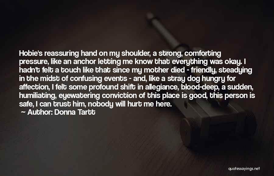 A Mother's Touch Quotes By Donna Tartt