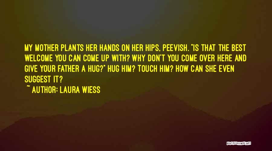 A Mother's Touch Quotes By Laura Wiess