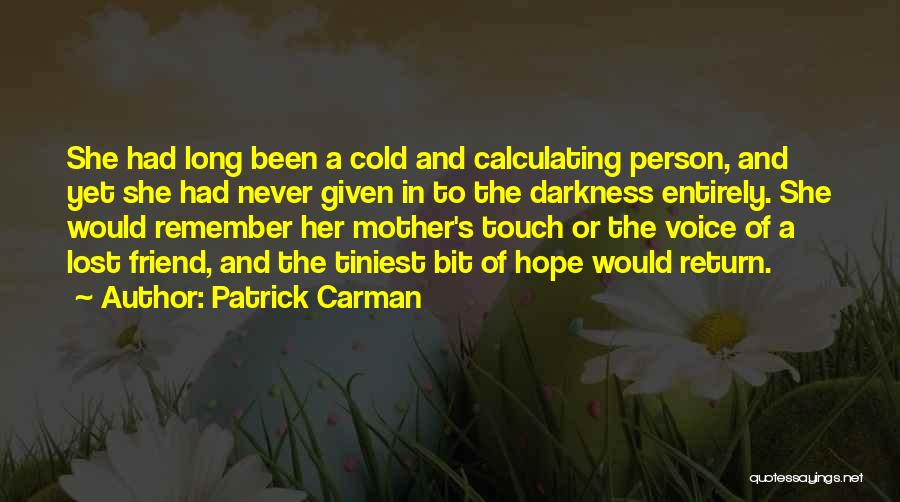 A Mother's Touch Quotes By Patrick Carman