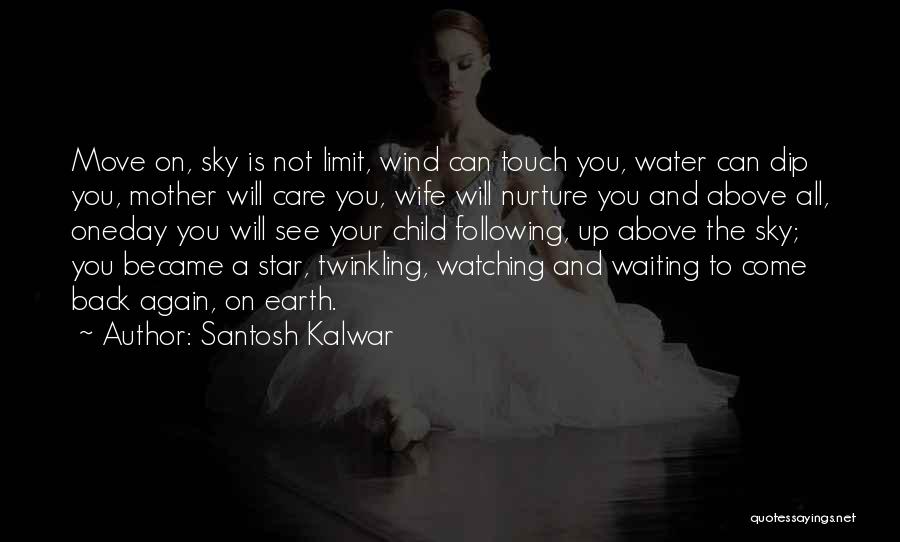 A Mother's Touch Quotes By Santosh Kalwar