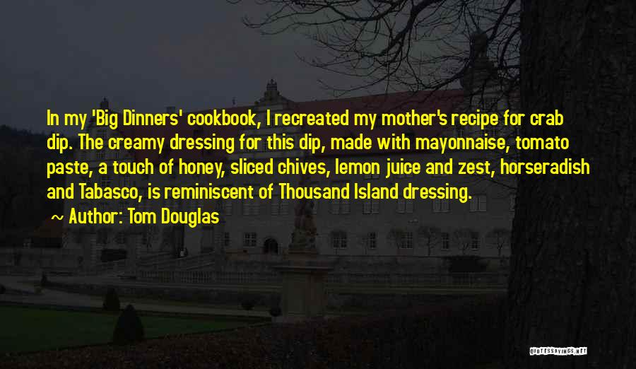 A Mother's Touch Quotes By Tom Douglas