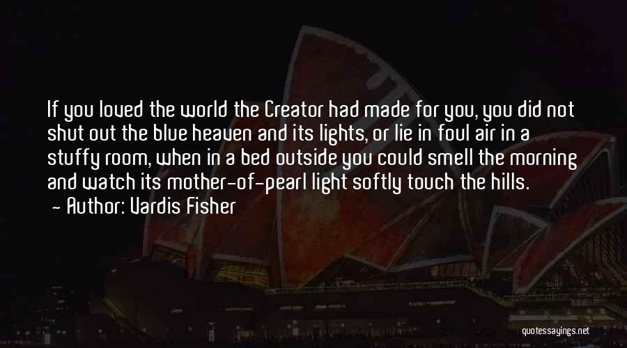 A Mother's Touch Quotes By Vardis Fisher