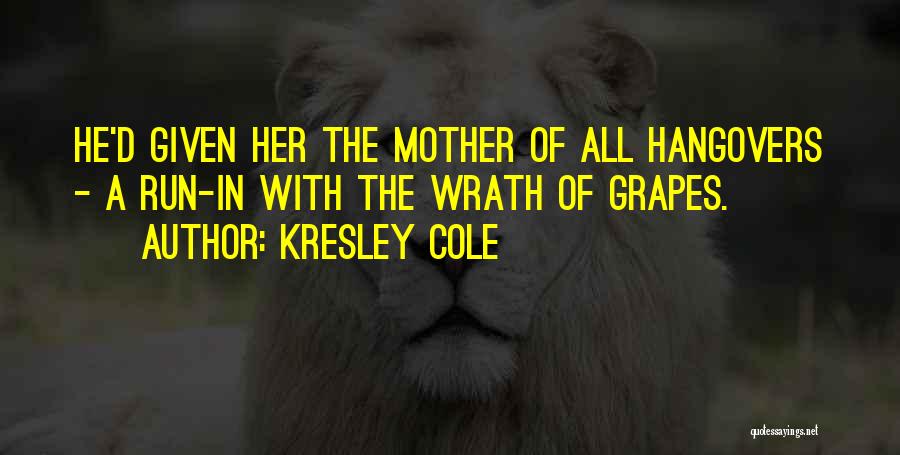 A Mother's Wrath Quotes By Kresley Cole