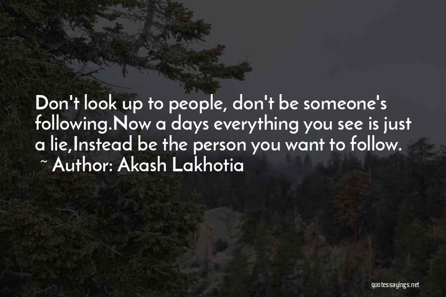 A Motivational Person Quotes By Akash Lakhotia