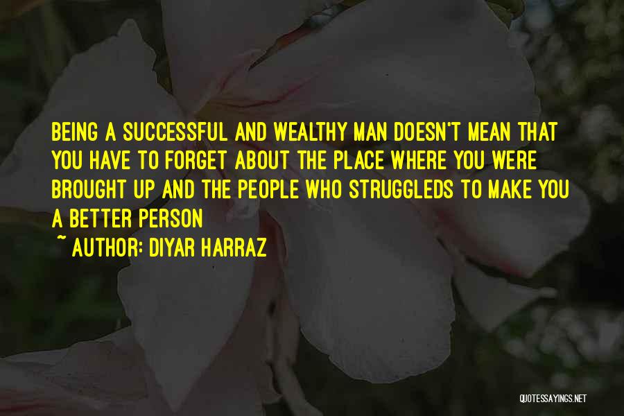 A Motivational Person Quotes By Diyar Harraz