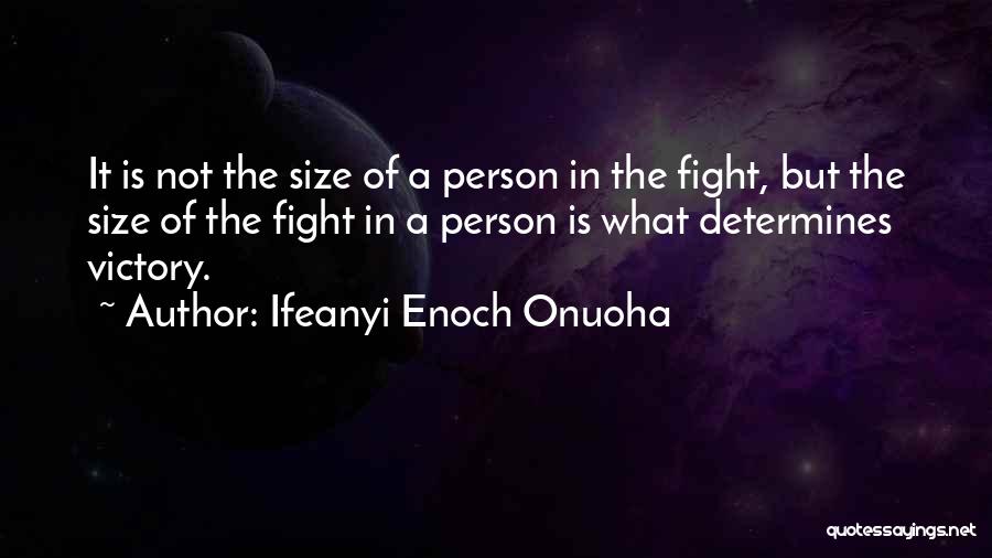 A Motivational Person Quotes By Ifeanyi Enoch Onuoha